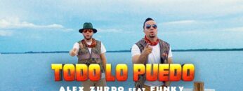 Alex Zurdo ft. Funky – Todo Lo Puedo (Video Oficial)