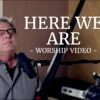 Don Moen – Here We Are | Acoustic Worship Sessions