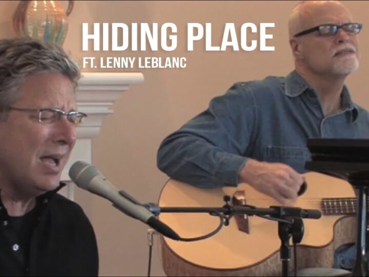 Don Moen – Hiding Place (ft. Lenny LeBlanc) | Acoustic Worship Sessions