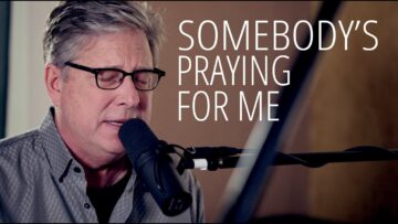 Don Moen – Somebodys Praying For Me | Acoustic Worship Sessions