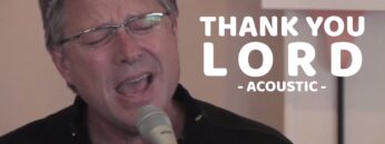 Don Moen – Thank You Lord | Acoustic Worship Sessions