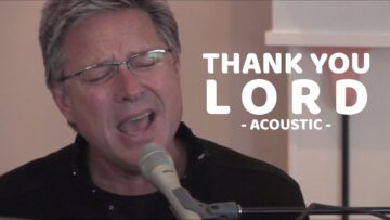 Don Moen – Thank You Lord | Acoustic Worship Sessions