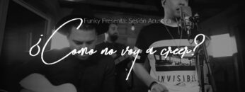 Funky – ¿Cómo No Voy A Creer? (Acoustic Series)