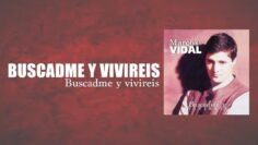 Marcos Vidal – Buscadme y Viviréis