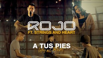 Rojo – A Tus Pies (Hoy Me Rindo) ft. Strings and Heart