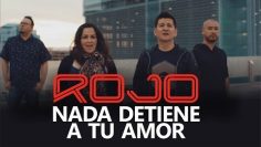 Rojo – Nada Detiene A Tu Amor (Video Oficial)