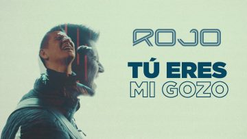 Rojo – Tu Eres Mi Gozo (VIDEO OFICIAL)